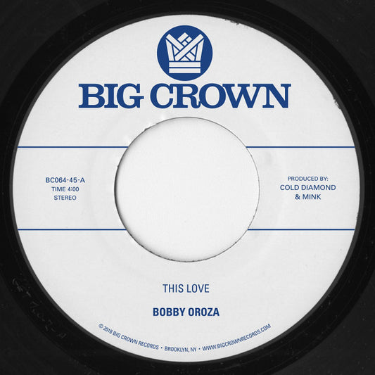 Bobby Oroza - This Love b/w Should I Take You Home