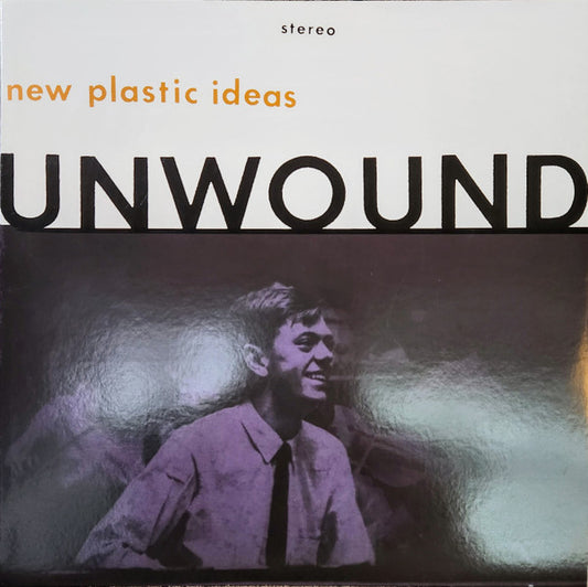 Unwound - New Plastic Ideas (Translucent Orange vinyl)