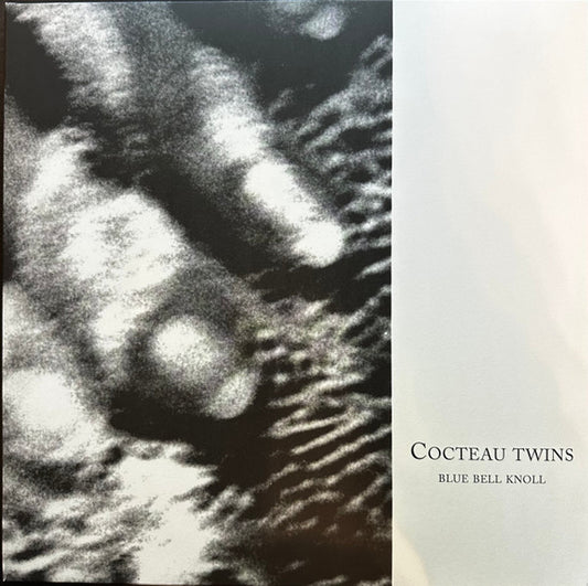 Cocteau Twins - Blue Bell Knoll