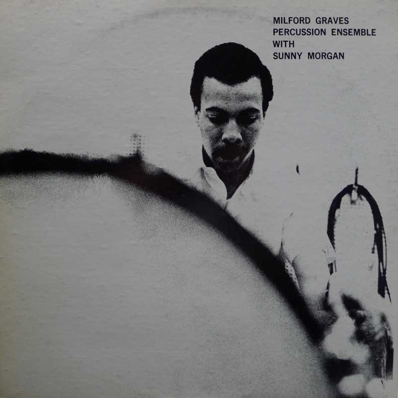 Milford Graves With Sunny Morgan – Percussion Ensemble (1965 stereo pressing) LP