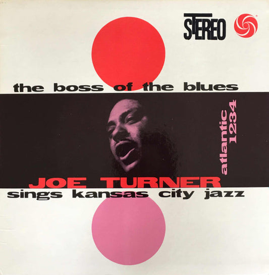 Joe Turner – The Boss Of The Blues Sings Kansas City Jazz