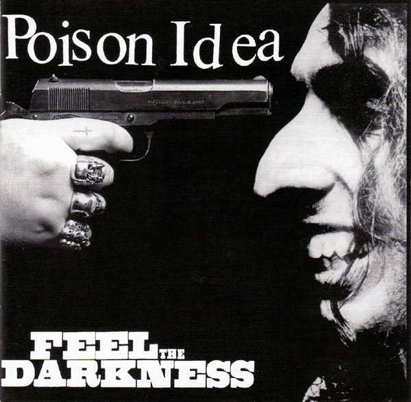 Poison Idea – Feel The Darkness CD