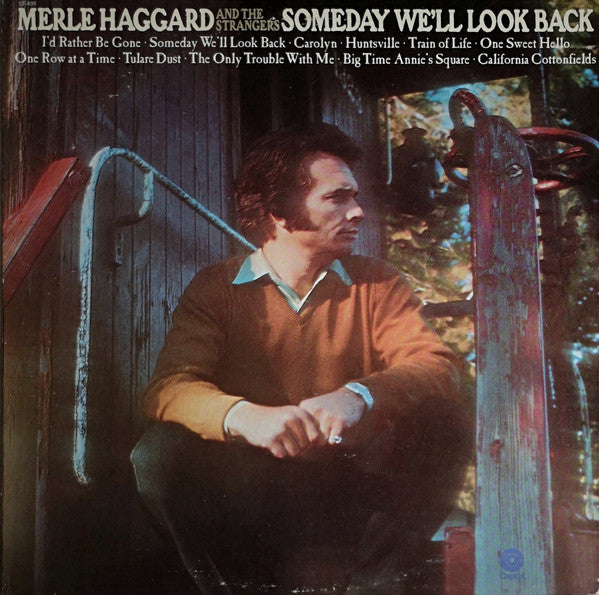Merle Haggard And The Strangers – Someday We'll Look Back LP