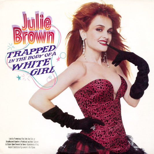 Julie Brown – Trapped In The Body Of A White Girl LP