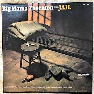 Big Mama Thornton – Jail LP