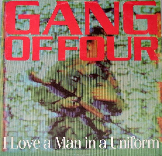 Gang Of Four – I Love A Man In A Uniform 12"