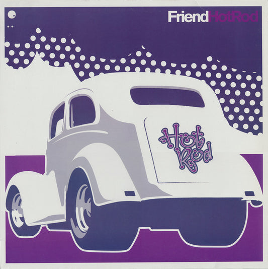 Friend – Hot Rod LP