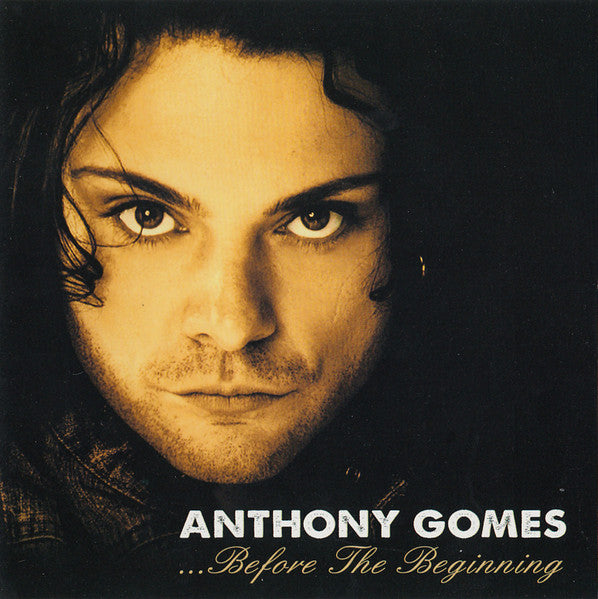 Anthony Gomes – ...Before The Beginning CD