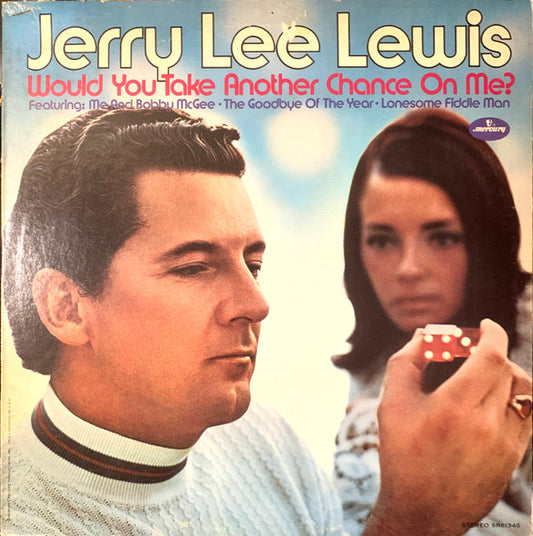 Jerry Lee Lewis – Would You Take Another Chance On Me? LP