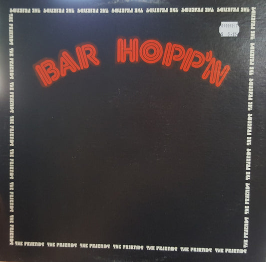 Friends ‎– Bar Hopp'n LP
