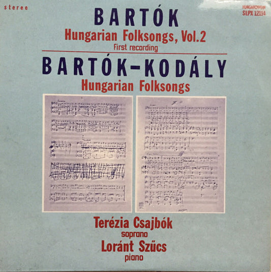 Bartók, Kodály, Terézia Csajbók, Loránt Szűcs – Hungarian Folksongs, Vol.2 / Hungarian Folksongs 2LP