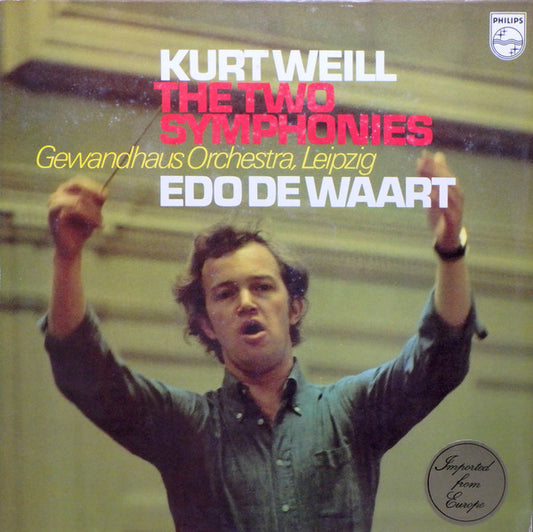 Kurt Weill / Gewandhaus Orchestra / Leipzig / Edo de Waart – The Two Symphonies LP