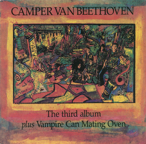 Camper Van Beethoven – The Third Album Plus Vampire Can Mating Oven CD