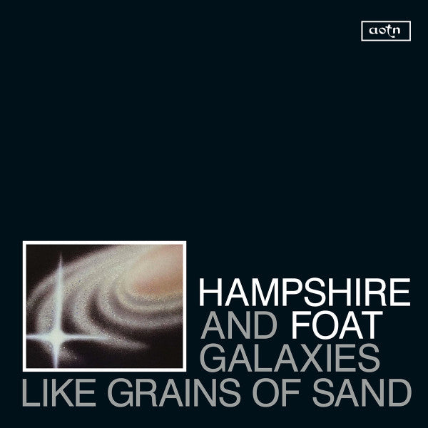 Hampshire And Foat – Galaxies Like Grains Of Sand