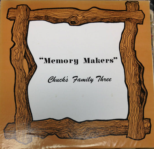 Chuck's Family Three ‎– Memory Makers LP
