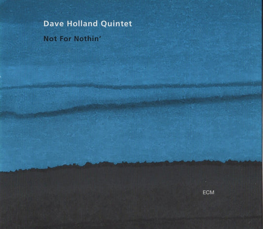 Dave Holland Quintet – Not For Nothin' CD