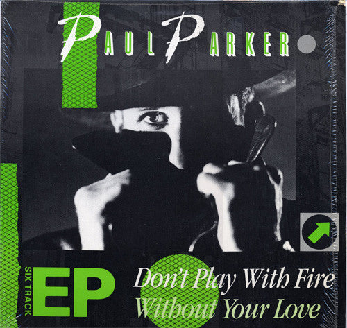 Paul Parker – Don't Play With Fire 12"