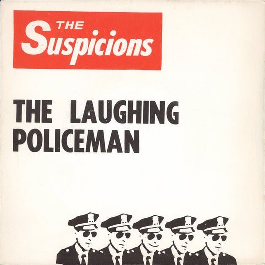 The Suspicions – The Laughing Policeman 7"