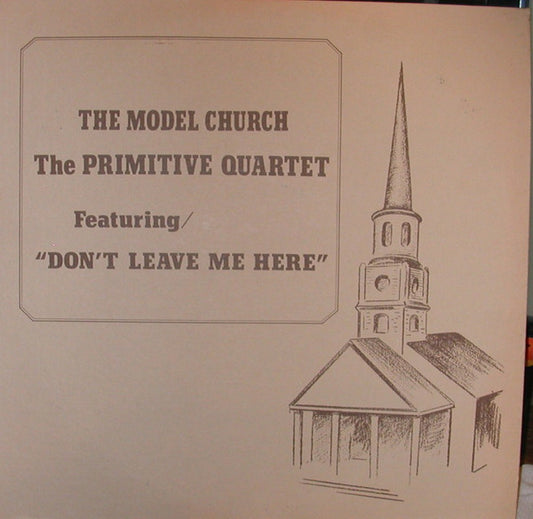 The Primitive Quartet – The Model Church LP