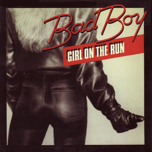 Bad Boy - Girl On The Run LP