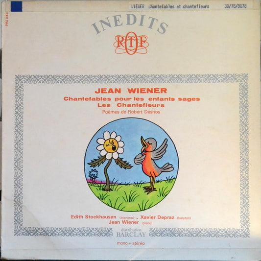 Jean Wiener, Edith Stockhausen, Xavier Depraz – Chantefables Pour Les Enfants Sages / Les Chantefleurs LP