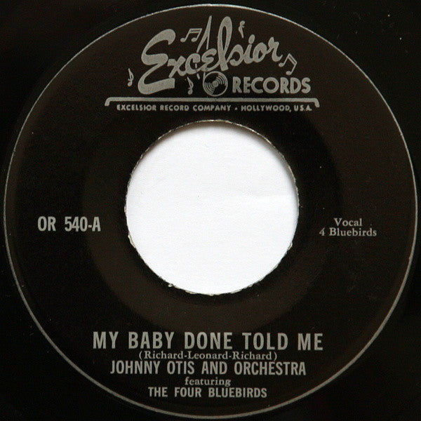 Johnny Otis And Orchestra Feat. The Four Bluebirds – My Baby Done Told Me / Court Room Blues 7"