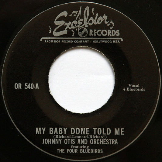 Johnny Otis And Orchestra Feat. The Four Bluebirds – My Baby Done Told Me / Court Room Blues 7"