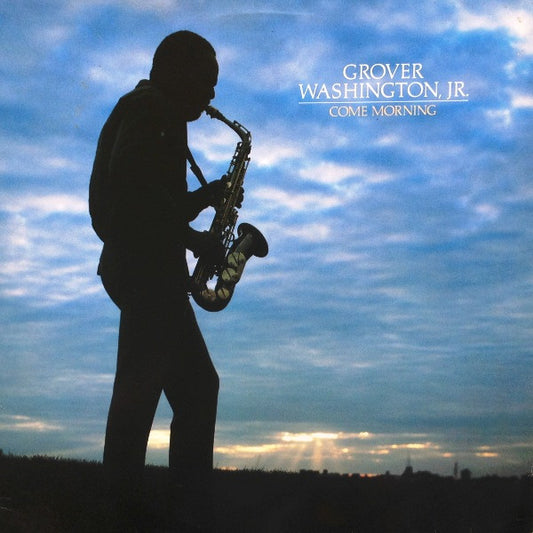 Grover Washington, Jr. – Come Morning LP