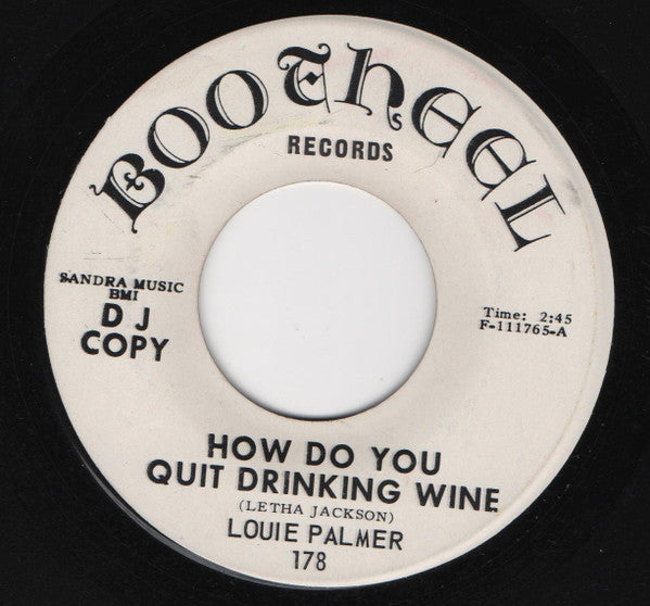 Louie Palmer – How Do You Quit Drinking Wine / Don't Leave Me (Promo) 7"
