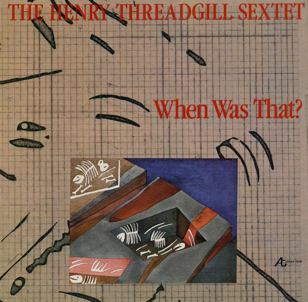 Henry Threadgill Sextet – When Was That? LP