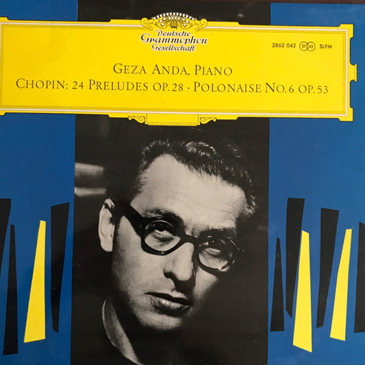 Chopin / Geza Anda – 24 Preludes Op. 28 • Polonaise No. 6 Op. 53 LP