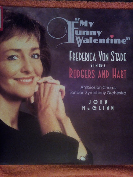 Frederica von Stade Sings Rodgers And Hart / Ambrosian Chorus, London Symphony Orchestra / John McGlinn – My Funny Valentine LP