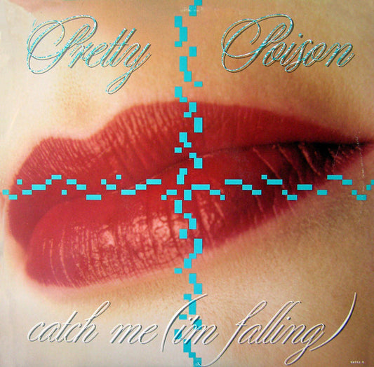 Pretty Poison – Catch Me (I'm Falling) 12"