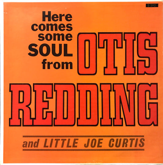 Otis Redding And Little Joe Curtis – Here Comes Some Soul From Otis Redding And Little Joe Curtis LP