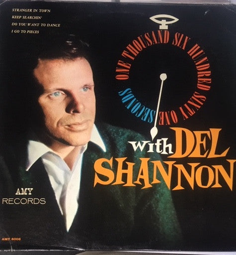 Del Shannon – One Thousand Six Hundred Sixty One Seconds With Del Shannon LP