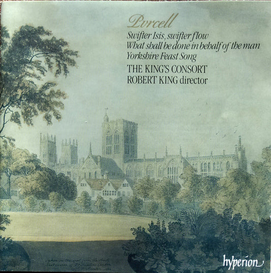 Purcell / The King's Consort, Robert King – Swifter Isis, Swifter Flow; What Shall Be Done In Behalf Of The Man; Yorkshire Feast Song CD