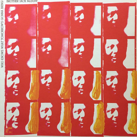 Brother Jack McDuff – Who Knows What Tomorrow's Gonna Bring LP
