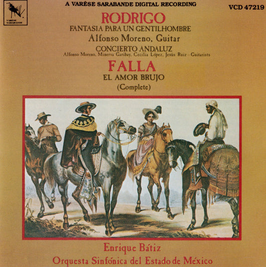 Rodrigo, Falla, Enrique Bátiz, Orchestra Sinfónica Del Estado De México – Enrique Bátiz Conducts Music Of Spain, Volume Two: Rodrigo - Fantasia Para Un Gentilhombre, Concierto Andaluz; Falla - El Amor Brujo (Complete) CD