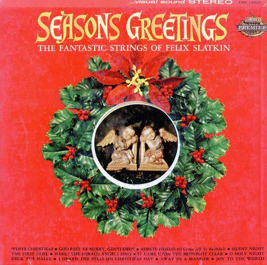 The Fantastic Strings Of Felix Slatkin – Seasons Greetings LP