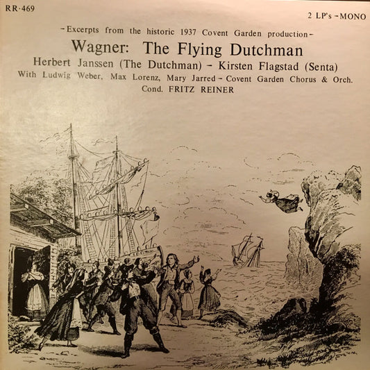 Fritz Reiner conducts Richard Wagner – The Flying Dutchman - Excerpts From The Historic 1937 Covent Garden Production 2LP