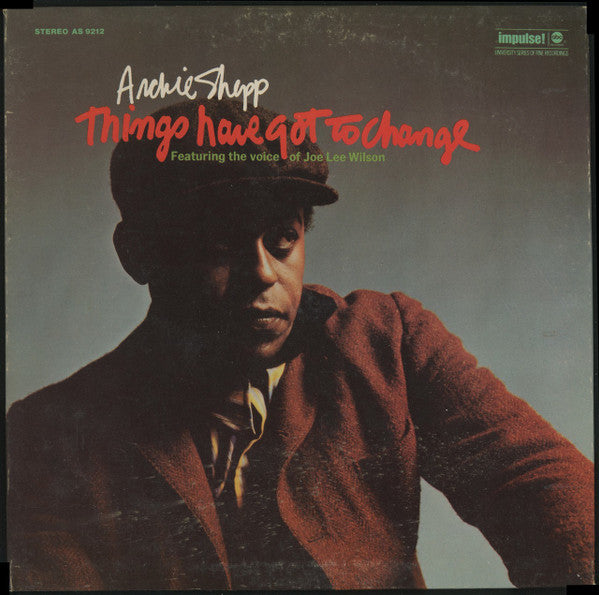 Archie Shepp – Things Have Got To Change LP