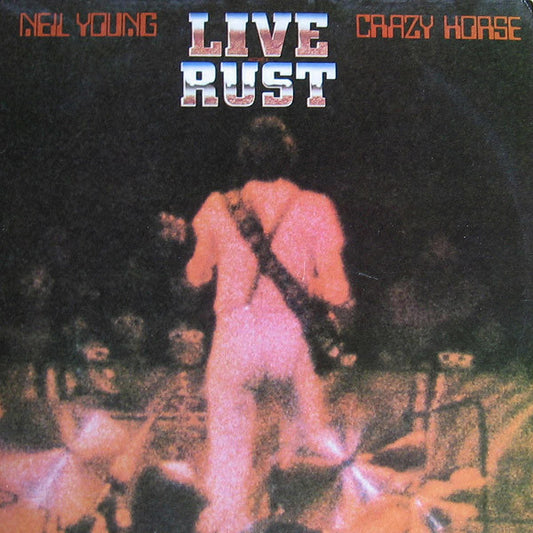 Neil Young & Crazy Horse - Live Rust LP