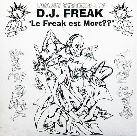 D.J. Freak* – Le Freak Est Mort?? 12"