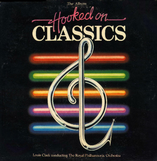 Louis Clark Conducting The Royal Philharmonic Orchestra – Hooked On Classics LP