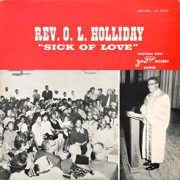 Rev. O.L. Holliday – Sick Of Love LP