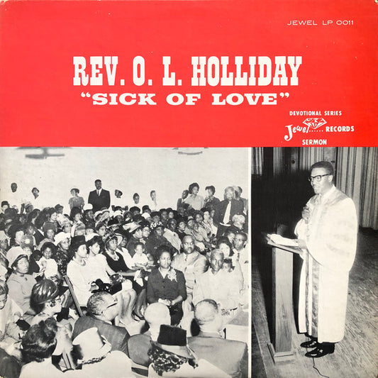 Rev. O.L. Holliday – Sick Of Love LP