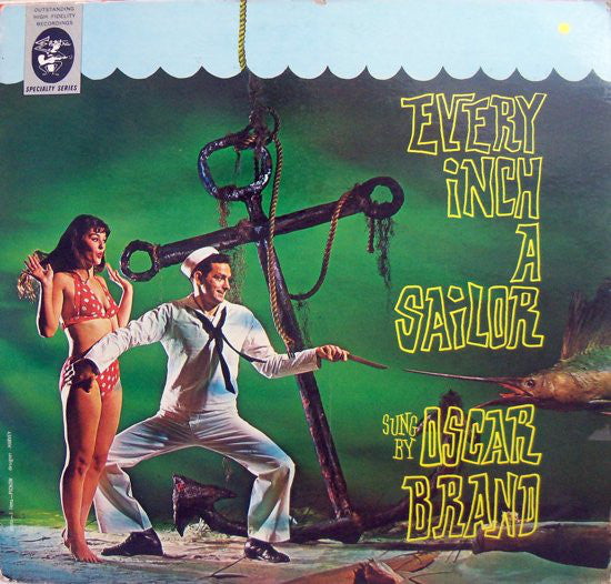 Oscar Brand - Every Inch A Sailor LP