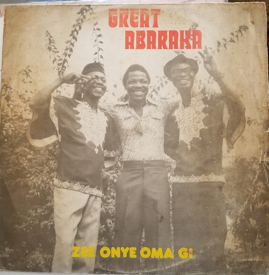 Great Abaraka – Zee Onye Oma Gi LP