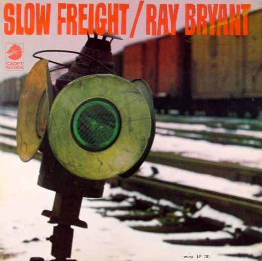 Ray Bryant – Slow Freight LP