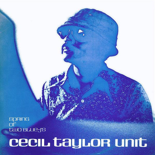 Cecil Taylor Unit - Spring Of Two Blue-J's LP